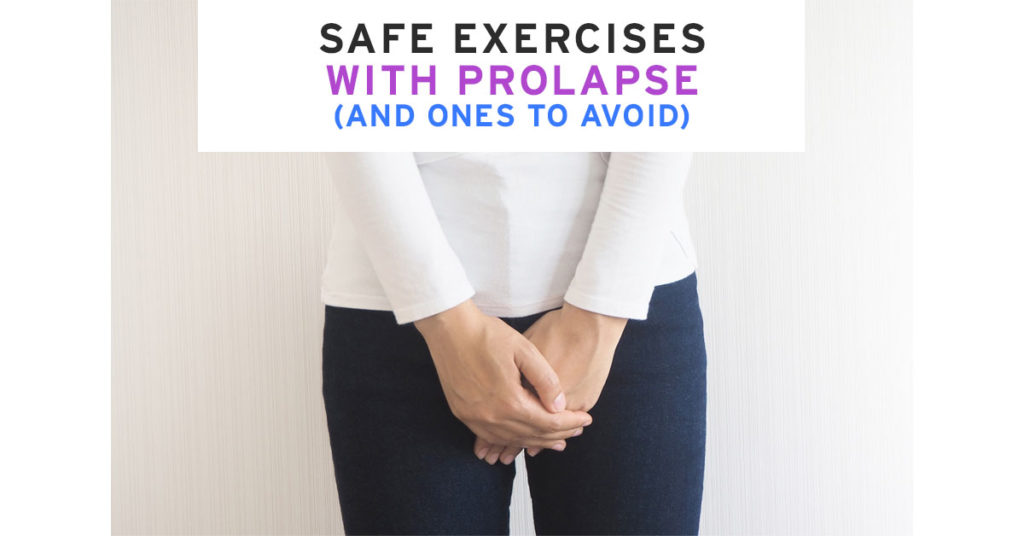 safe exercises with prolapse FI