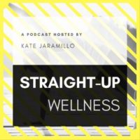straight up wellness podcast