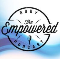 The empowered body podcast