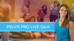 Pelvis Pro Live Q & A